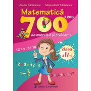 Matematica. 700 + 200 de exercitii si probleme. Clasa a IV-a