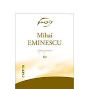 Mihai Eminescu Opera poetică Editie in 4 volume