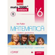 Mate 2012 Initiere MATEMATICA. ARITMETICA, ALGEBRA, GEOMETRIE. CLASA A VI-A. PARTEA I