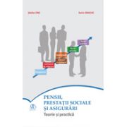 Pensii, prestații sociale și asigurări - teorie și practică