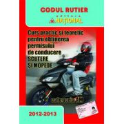 Curs practic şi teoretic pentru obţinerea permisului de conducere pentru scutere şi mopede - categoria AM 2012-2013