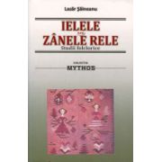 IELELE sau ZANELE RELE. Studii folclorice