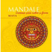 Mandale maya Armonie prin culori şi forme