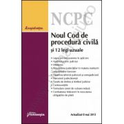 Noul Cod de procedura civila si 12 legi uzuale - actualizat 8 mai 2013