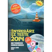 Intrebari si Teste 2014 (contine CD interactiv si harta indicatoarelor rutiere)