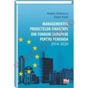 Managementul proiectelor finantate din fonduri Europene pentru perioada 2014-2020