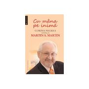 Cu mâna pe inimă Corina Negrea în dialog cu Martin S. Martin