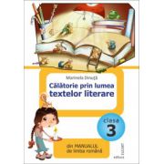 Călătorie prin lumea textelor literare din manualul de limba română pentru clasa a III-a După Manual de limba română de Marcela Peneş