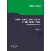 Drept civil. Drepturile reale principale. Editie revizuita editie revizuita si actualizata pana la data de 1 februarie 2015
