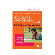 Evaluare Naţională clasa a VI-a. Limbă şi comunicare. Modele de teste pentru limba română şi limba engleză (L1)