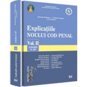 Explicațiile noului Cod penal. Vol. II. Art. 53-187. Partea generală