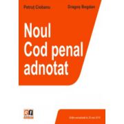 Noul Cod penal adnotat- editie cartonata- actualizată la 25. 05. 2015