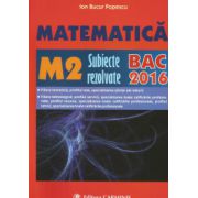 BACALAUREAT 2016 Matematica M2. Subiecte rezolvate.