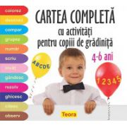 CARTEA COMPLETA CU ACTIVITATI PENTRU COPIII DE GRADINITA 4-6 ani