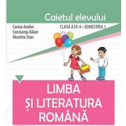 Limba şi literatura română. Caietul elevului pentru clasa a III-a, semestrul I