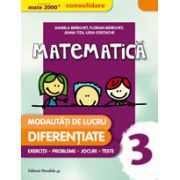 MATEMATICA CONSOLIDARE 2016. MODALITATI DE LUCRU DIFERENTIATE. CLASA A III-A