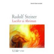 Lucifer si Ahriman - Rudolf Steiner