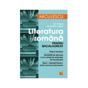 Literatura română pentru bacalaureat: noţiuni teoretice, modalităţi de rezolvare 2016