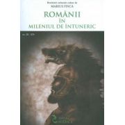 Romanii in mileniul de intuneric, sec. III-XIV