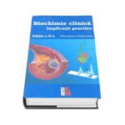 Biochimie clinica. Implicatii practice - Minodora Dobreanu