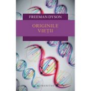 Originile vietii - Freeman Dyson