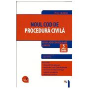 Noul Cod de Procedura Civila (2016) Legislatie Consolidata & Index - Editie actualizata 5 Iulie 2016
