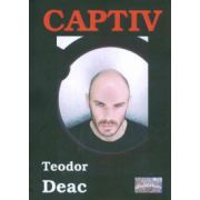 Captiv - Teodor Deac