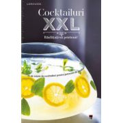 Cocktailuri XXL. Rasfatati-va prietenii