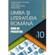 Limba si Literatura Romana- Ghid de Pregatire - Clasa 10