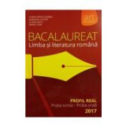 Bacalaureat 2017, Limba si literatura romana, PROFIL REAL - Proba scrisa, proba orala