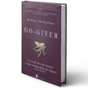 Go-giver. O scurta poveste despre o idee remarcabila de afaceri