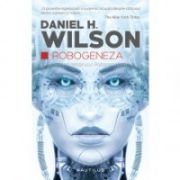 Robogeneza (continuarea romanului Robopocalipsa)