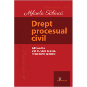 Drept procesual civil. Vol. III. Căile de atac. Procedurile speciale. Ediția a II-a