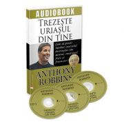 Trezește uriașul din tine – Cum să preiei imediat controlul destinului tău mental, emoțional, fizic și financiar!; Anthony Robbins - Audiobook