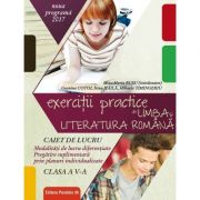 Exerciţii practice de limba şi literatura română - Caiet de lucru - Clasa a V-a ( Noua Programa 2017 - 2018 )