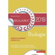 Bacalaureat 2019. Biologie vegetală şi animală. Clasele IX-X