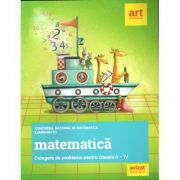 Culegere de probleme pentru Clasele II-IV. Concursul național de matematică LuminaMath ( Avizat 2018)