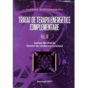 Tratat de terapii energetice complementare, volumul IV, Iesirea din Matrix, Tehnici de vindecare Cuantica