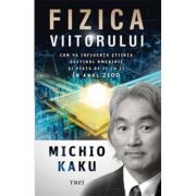 Fizica viitorului, Michio Kaku