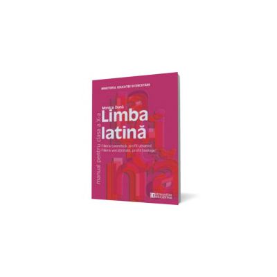 Limba latină. Manual pentru clasa a X-a