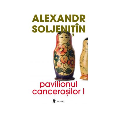 Pavilionul cancerosilor (2 volume)