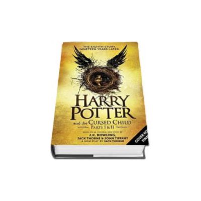 Harry Potter and the Cursed Child - (vol. 8 - partea I si II)
