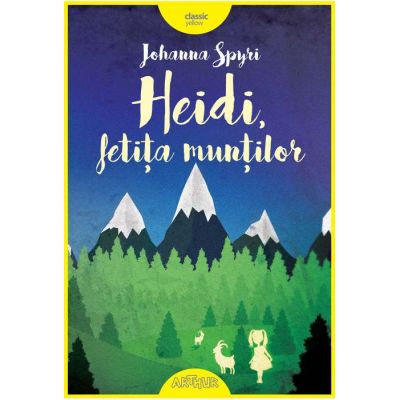 Heidi, fetiţa munţilor. Johanna Spyri