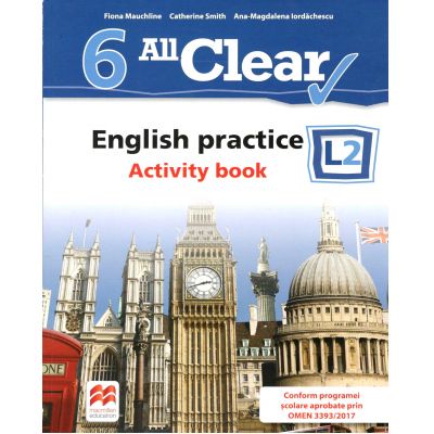 All Clear 6, L2 - Curs de Limba engleza, Limba moderna 2 - Auxiliar pentru clasa a VI-a. English practice - Activity book