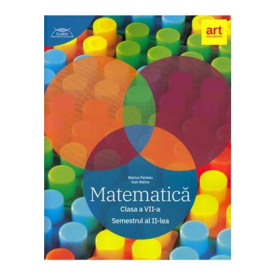 Matematică pentru clasa a VII-a. Semestrul II. Clubul Matematicienilor 2023-2024