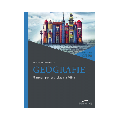 Geografie. Manual pentru clasa a VII-a - Marius-Cristian NEACSU